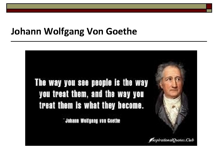 Johann Wolfgang Von Goethe 