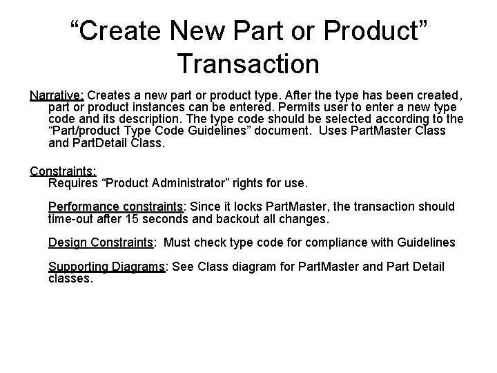 “Create New Part or Product” Transaction Narrative: Creates a new part or product type.