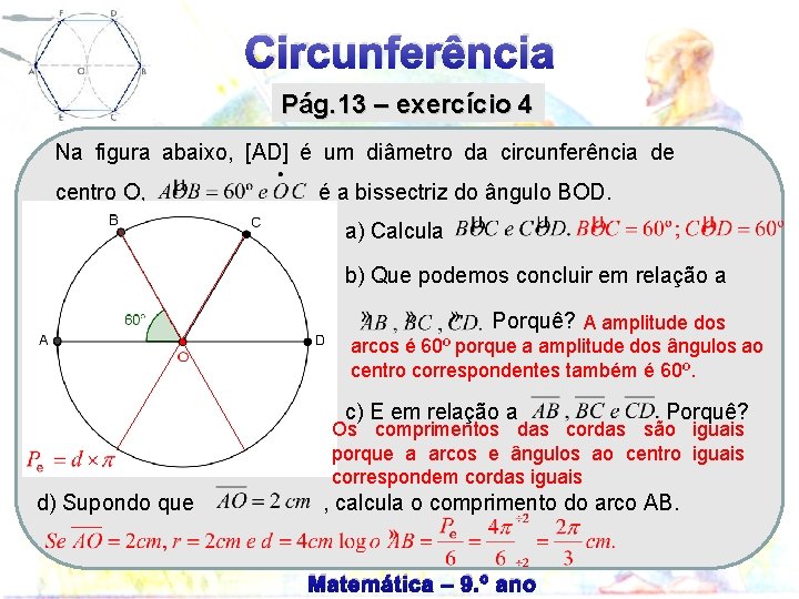 Circunferência Pág. 13 – exercício 4 Na figura abaixo, [AD] é um diâmetro da
