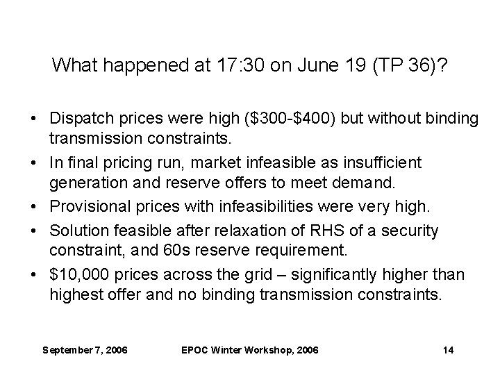 What happened at 17: 30 on June 19 (TP 36)? • Dispatch prices were