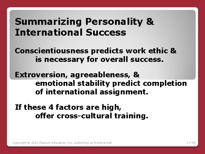 Summarizing Personality & International Success Conscientiousness predicts work ethic & is necessary for overall Summarizing Personality & International Success Conscientiousness predicts work ethic & is necessary for overall