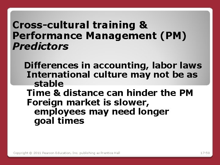 Cross-cultural training & Performance Management (PM) Predictors Differences in accounting, labor laws International culture Cross-cultural training & Performance Management (PM) Predictors Differences in accounting, labor laws International culture