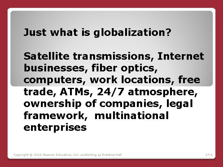 Just what is globalization? Satellite transmissions, Internet businesses, fiber optics, computers, work locations, free Just what is globalization? Satellite transmissions, Internet businesses, fiber optics, computers, work locations, free