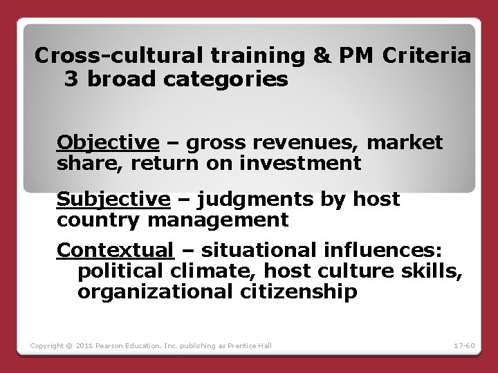 Cross-cultural training & PM Criteria 3 broad categories Objective – gross revenues, market share, Cross-cultural training & PM Criteria 3 broad categories Objective – gross revenues, market share,
