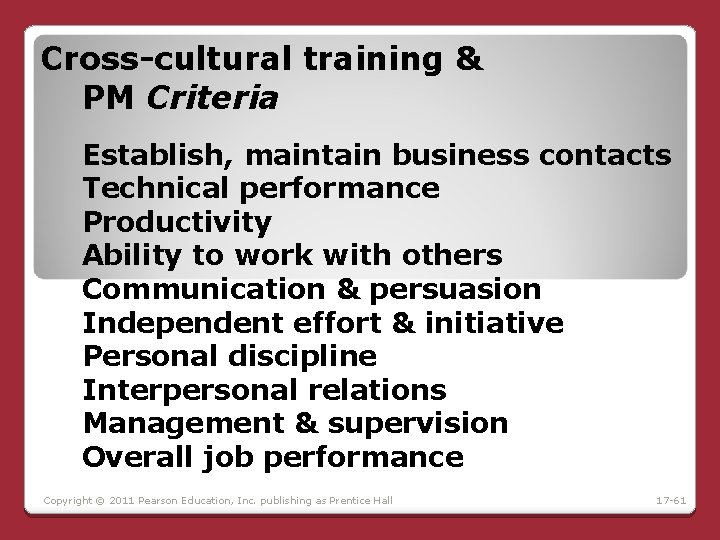 Cross-cultural training & PM Criteria Establish, maintain business contacts Technical performance Productivity Ability to Cross-cultural training & PM Criteria Establish, maintain business contacts Technical performance Productivity Ability to