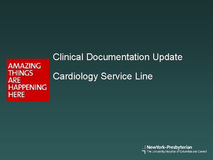 Clinical Documentation Update Cardiology Service Line 