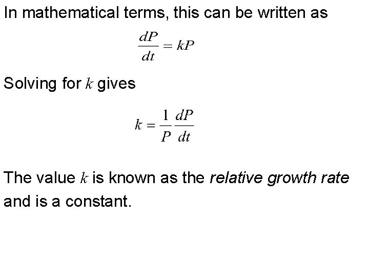 In mathematical terms, this can be written as Solving for k gives The value