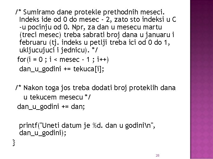/* Sumiramo dane protekle prethodnih meseci. Indeks ide od 0 do mesec - 2,