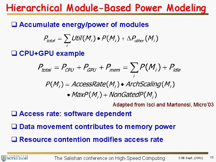 Hierarchical Module-Based Power Modeling q Accumulate energy/power of modules q CPU+GPU example Adapted from