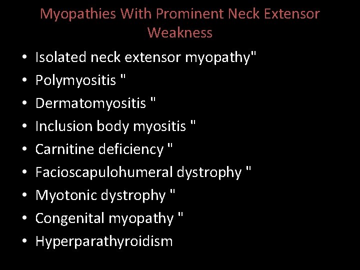 Myopathies With Prominent Neck Extensor Weakness • • • Isolated neck extensor myopathy" Polymyositis