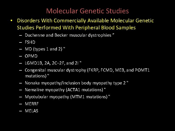 Molecular Genetic Studies • Disorders With Commercially Available Molecular Genetic Studies Performed With Peripheral