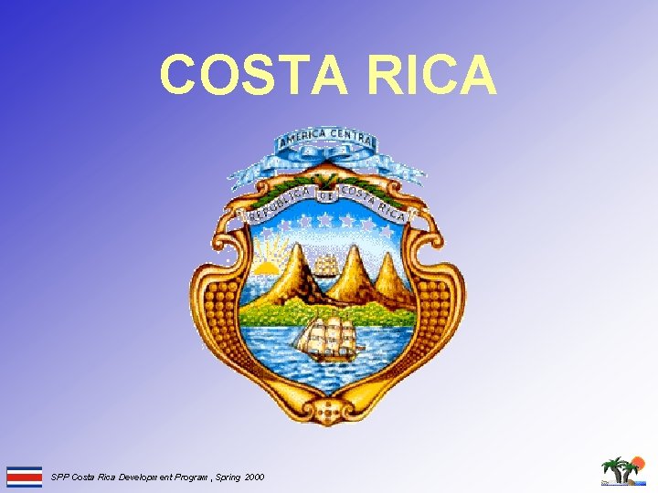 COSTA RICA SPP Costa Rica Development Program, Spring 2000 