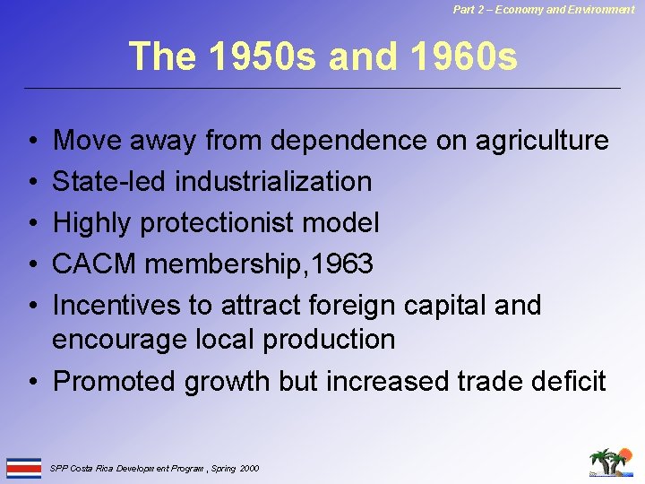 Part 2 – Economy and Environment The 1950 s and 1960 s • •