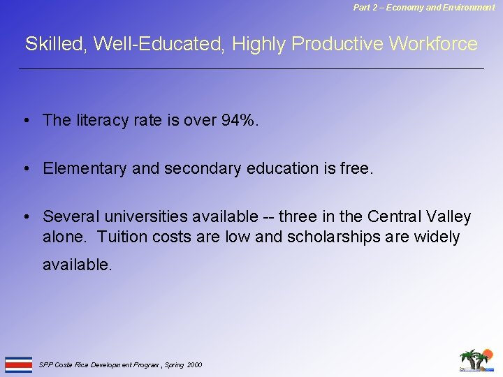 Part 2 – Economy and Environment Skilled, Well-Educated, Highly Productive Workforce • The literacy