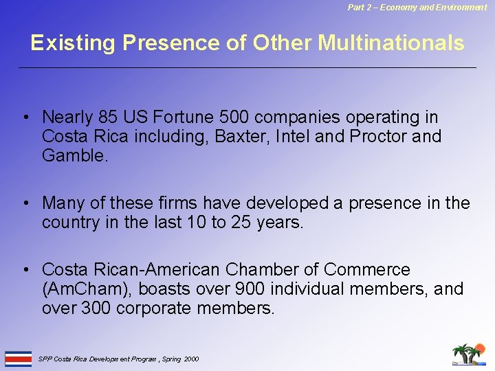 Part 2 – Economy and Environment Existing Presence of Other Multinationals • Nearly 85