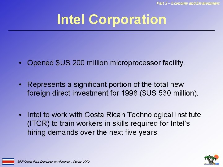 Part 2 – Economy and Environment Intel Corporation • Opened $US 200 million microprocessor