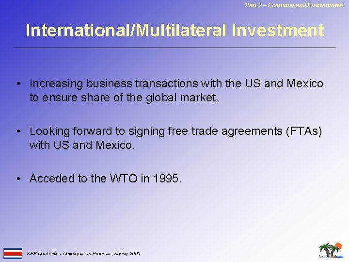 Part 2 – Economy and Environment International/Multilateral Investment • Increasing business transactions with the