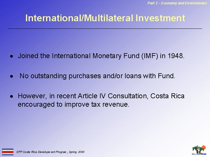 Part 2 – Economy and Environment International/Multilateral Investment · Joined the International Monetary Fund