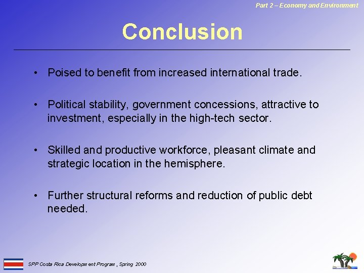 Part 2 – Economy and Environment Conclusion • Poised to benefit from increased international