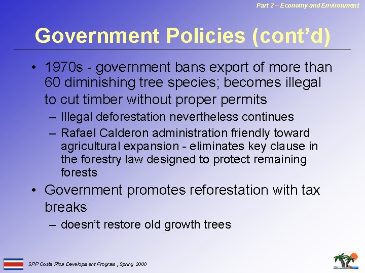 Part 2 – Economy and Environment Government Policies (cont’d) • 1970 s - government