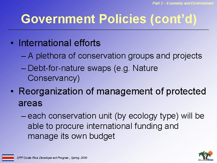 Part 2 – Economy and Environment Government Policies (cont’d) • International efforts – A