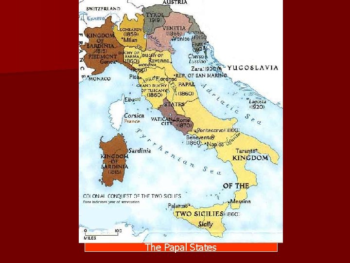 The Papal States The Papal States
