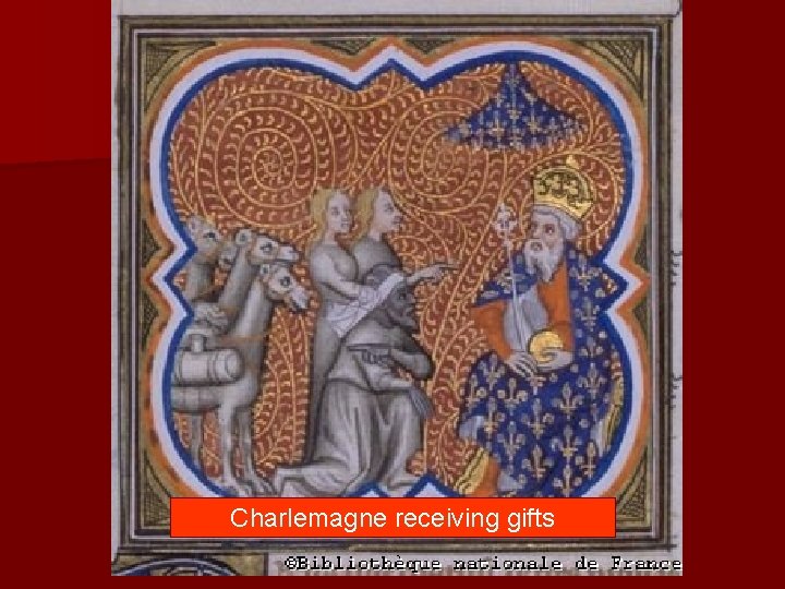 Charlemagne receiving gifts Charlemagne receiving gifts