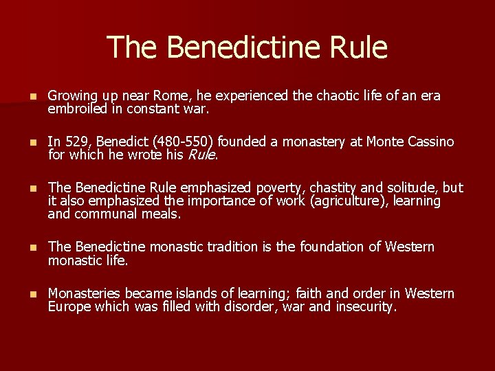The Benedictine Rule n Growing up near Rome, he experienced the chaotic life of The Benedictine Rule n Growing up near Rome, he experienced the chaotic life of