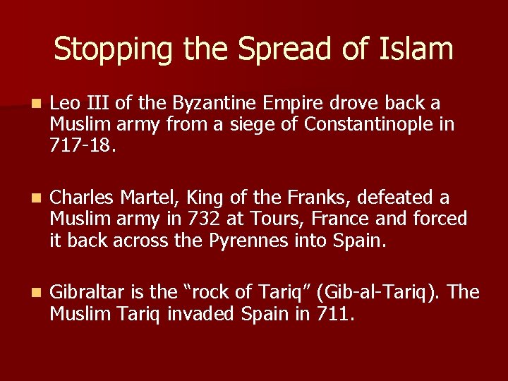 Stopping the Spread of Islam n Leo III of the Byzantine Empire drove back Stopping the Spread of Islam n Leo III of the Byzantine Empire drove back