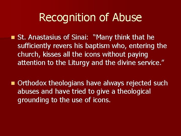 Recognition of Abuse n St. Anastasius of Sinai: “Many think that he sufficiently revers Recognition of Abuse n St. Anastasius of Sinai: “Many think that he sufficiently revers