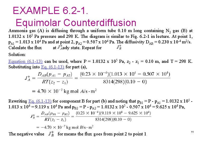 EXAMPLE 6. 2 -1. Equimolar Counterdiffusion Ammonia gas (A) is diffusing through a uniform