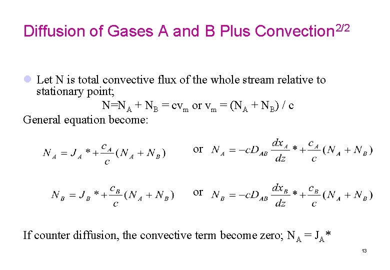 Diffusion of Gases A and B Plus Convection 2/2 l Let N is total