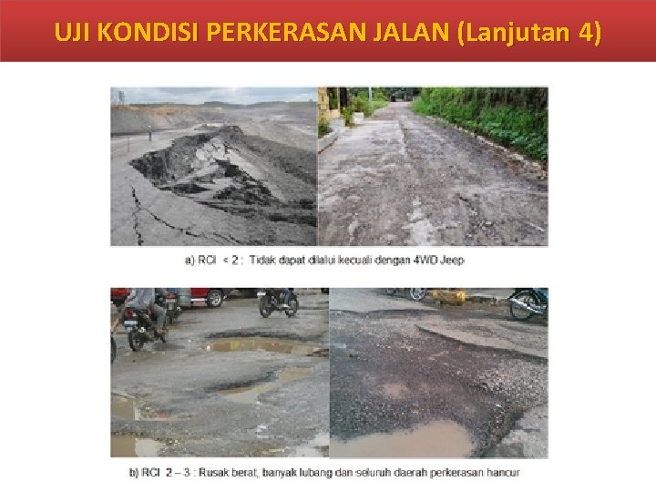 UJI KONDISI PERKERASAN JALAN (Lanjutan 4) 