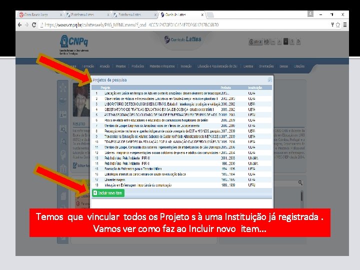 Temos que vincular todos os Projeto s à uma Instituição já registrada. Vamos ver