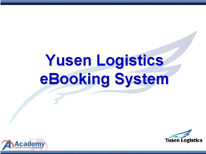 Yusen Logistics e. Booking System 