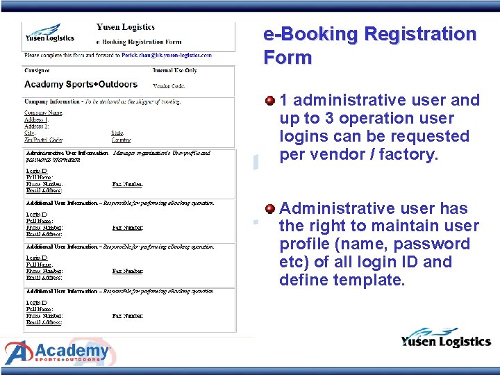 e-Booking Registration Form 1 administrative user and up to 3 operation user logins can