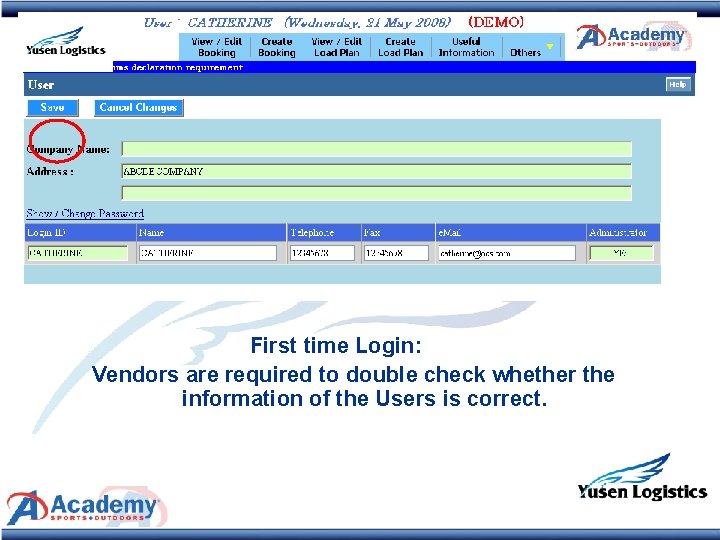 First time Login: Vendors are required to double check whether the information of the