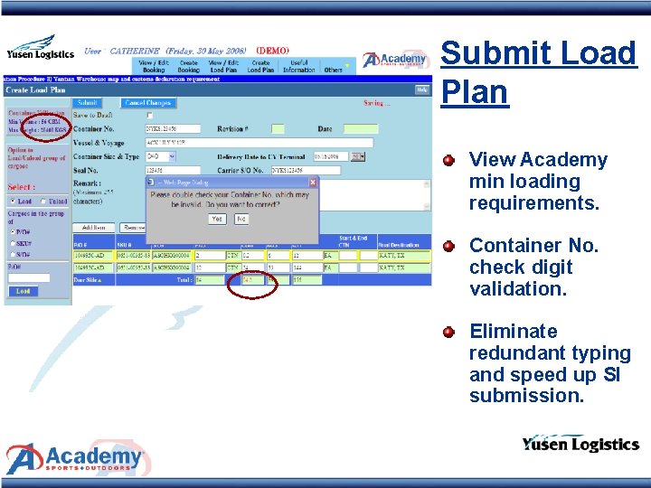 Submit Load Plan View Academy min loading requirements. Container No. check digit validation. Eliminate