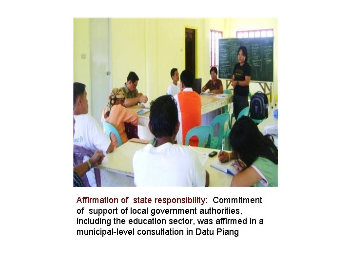 Affirmation of state responsibility: Commitment of support of local government authorities, including the education Affirmation of state responsibility: Commitment of support of local government authorities, including the education
