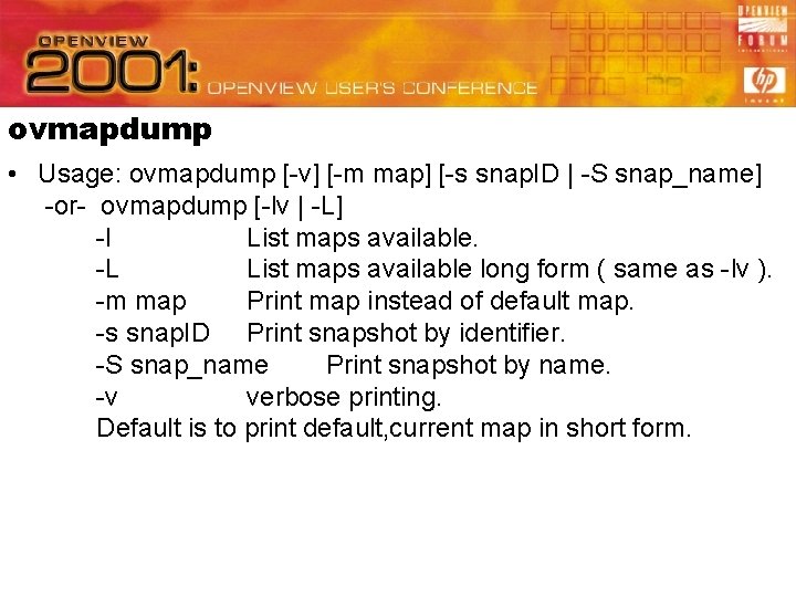 ovmapdump • Usage: ovmapdump [-v] [-m map] [-s snap. ID | -S snap_name] -or-