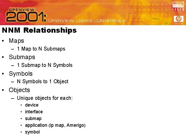 NNM Relationships • Maps – 1 Map to N Submaps • Submaps – 1