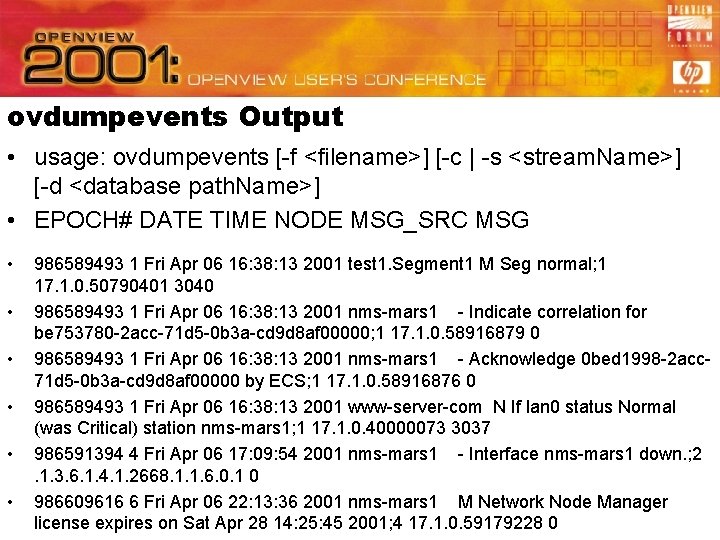 ovdumpevents Output • usage: ovdumpevents [-f <filename>] [-c | -s <stream. Name>] [-d <database