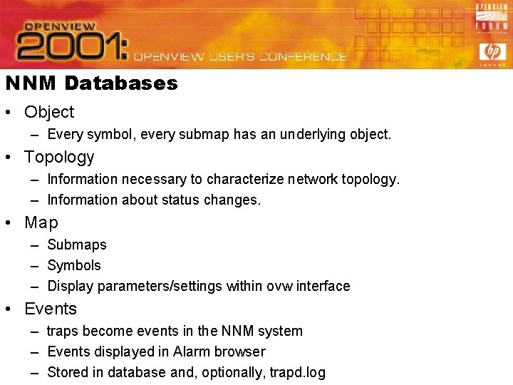 NNM Databases • Object – Every symbol, every submap has an underlying object. •