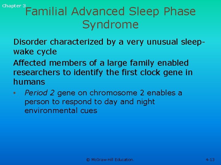 Chapter 3 Familial Advanced Sleep Phase Syndrome Disorder characterized by a very unusual sleepwake