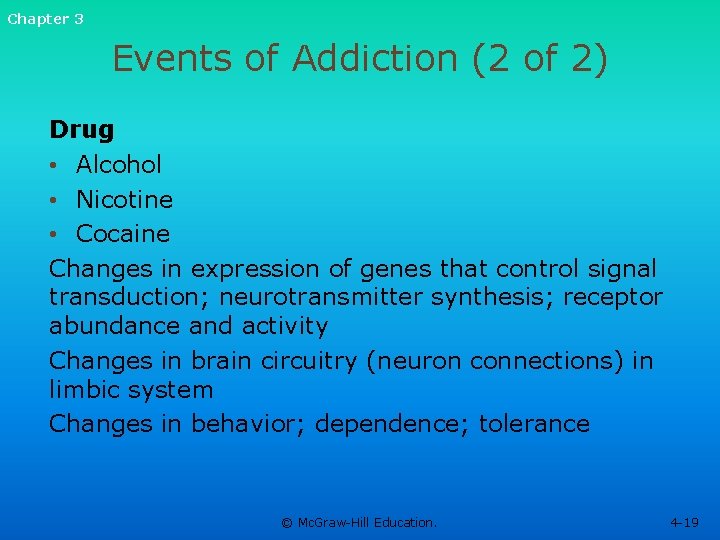 Chapter 3 Events of Addiction (2 of 2) Drug • Alcohol • Nicotine •
