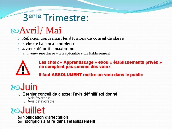 ème 3 Trimestre: Avril/ Mai o Réflexion concernant les décisions du conseil de classe