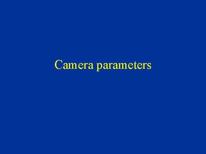 Camera parameters 