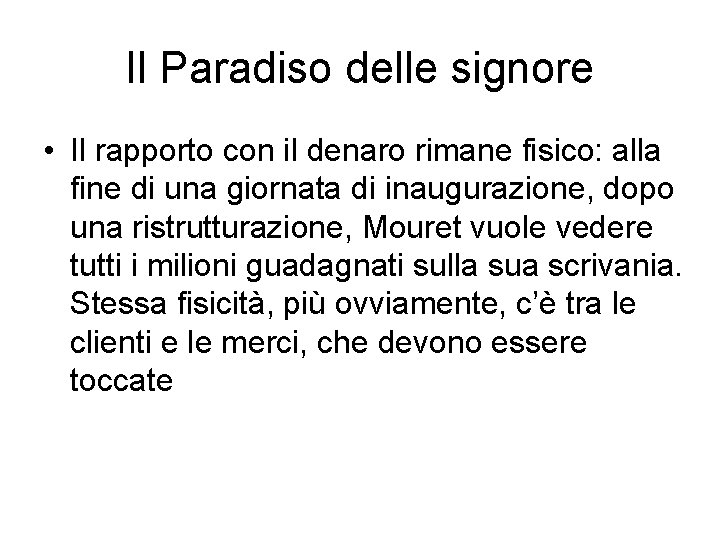 Il Paradiso delle signore • Il rapporto con il denaro rimane fisico: alla fine Il Paradiso delle signore • Il rapporto con il denaro rimane fisico: alla fine