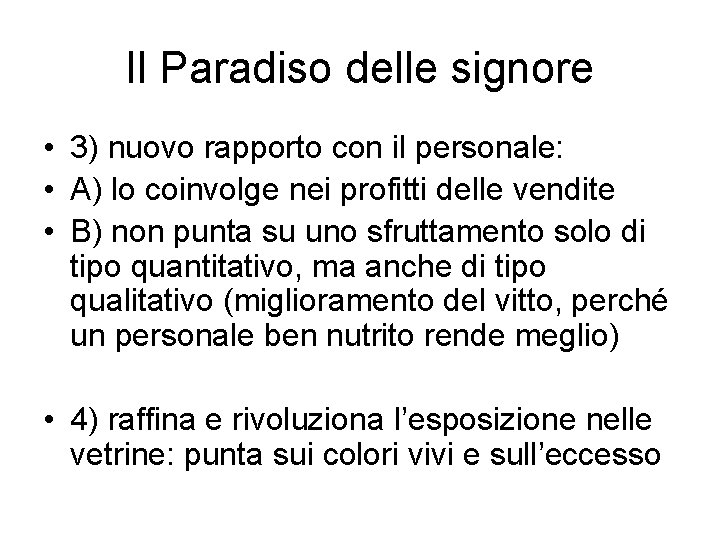 Il Paradiso delle signore • 3) nuovo rapporto con il personale: • A) lo Il Paradiso delle signore • 3) nuovo rapporto con il personale: • A) lo