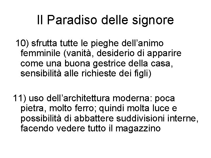 Il Paradiso delle signore 10) sfrutta tutte le pieghe dell’animo femminile (vanità, desiderio di Il Paradiso delle signore 10) sfrutta tutte le pieghe dell’animo femminile (vanità, desiderio di